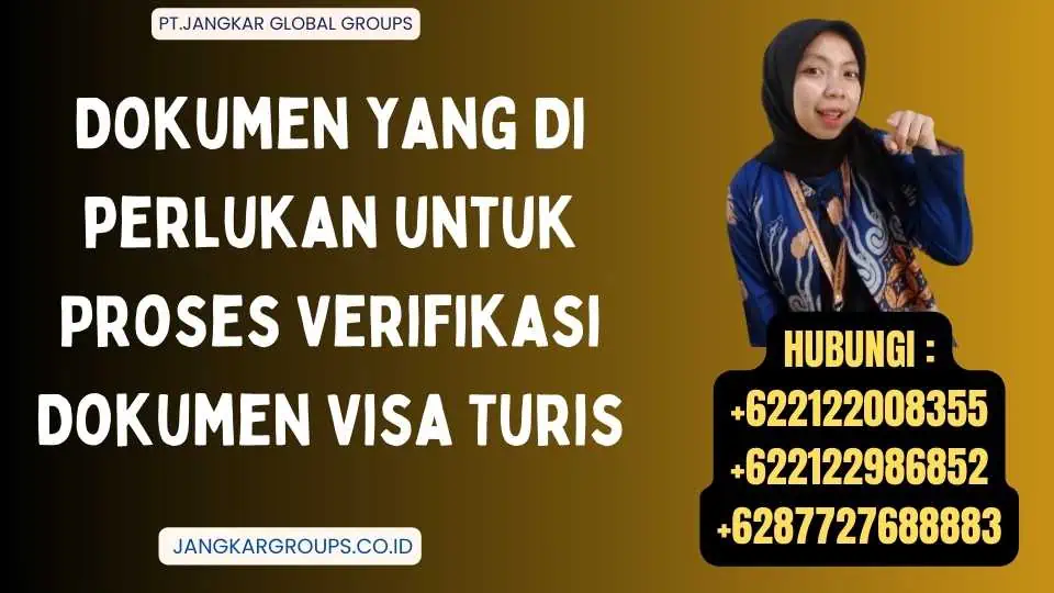 Dokumen yang Di perlukan untuk Proses Verifikasi Dokumen Visa Turis