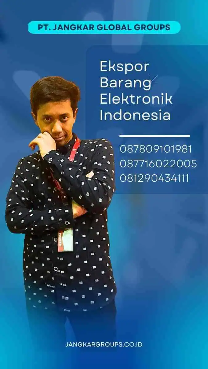 Ekspor Barang Elektronik Indonesia: Peluang dan Tantangan