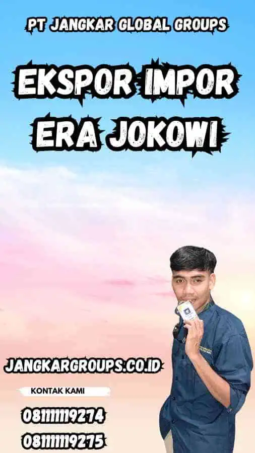 Ekspor Impor Era Jokowi