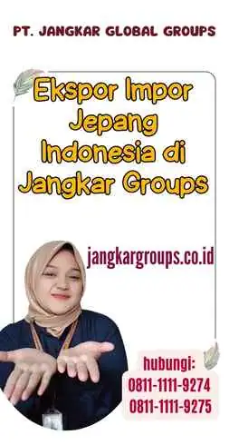 Ekspor Impor Jepang Indonesia di Jangkar Groups