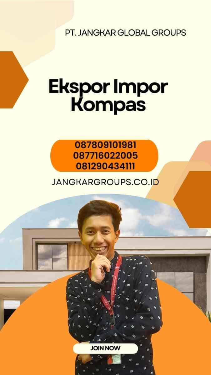 Ekspor Impor Kompas: Everything You Need to Know