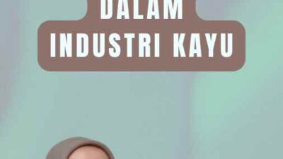 Ekspor Kayu Mentah Peluang dalam Industri Kayu