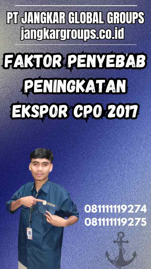 Faktor Penyebab Peningkatan Ekspor Cpo 2017