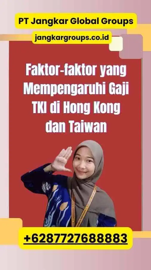 Faktor-faktor yang Mempengaruhi Gaji TKI di Hong Kong dan Taiwan