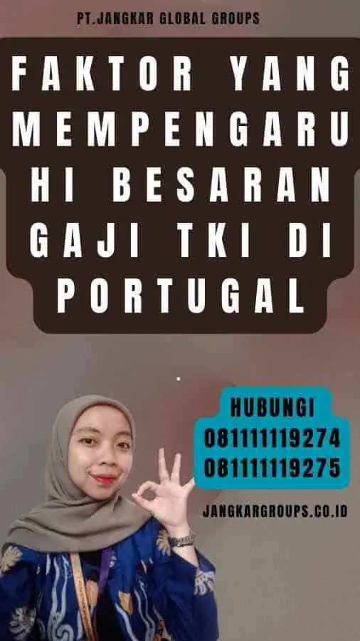 Faktor yang Mempengaruhi Besaran Gaji TKI di Portugal