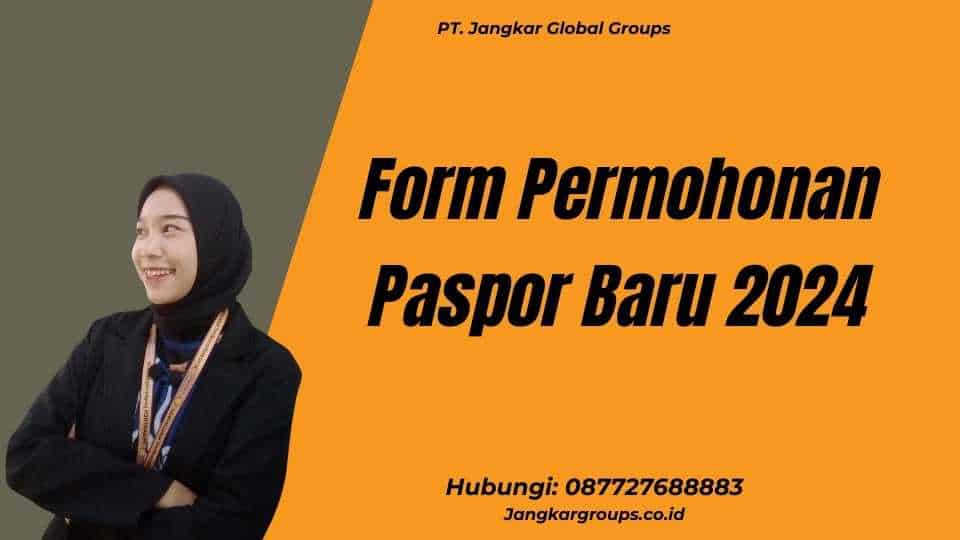 Form Permohonan Paspor Baru 2024