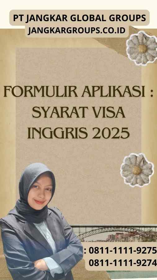 Formulir Aplikasi : Syarat Visa Inggris 2025