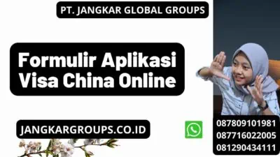 Formulir Aplikasi Visa China Online