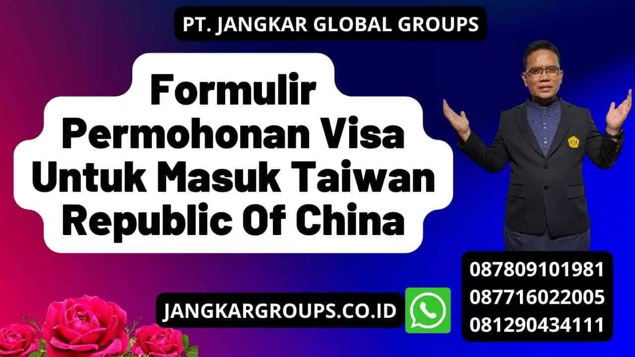 Formulir Permohonan Visa Untuk Masuk Taiwan Republic Of China