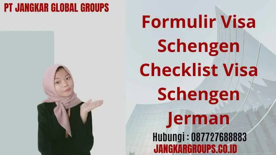 Formulir Visa Schengen Checklist Visa Schengen Jerman