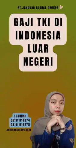 Gaji TKI Di Indonesia Luar Negeri