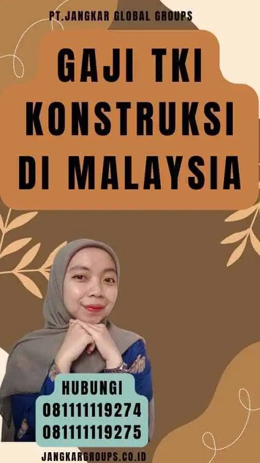 Gaji TKI Konstruksi Di Malaysia