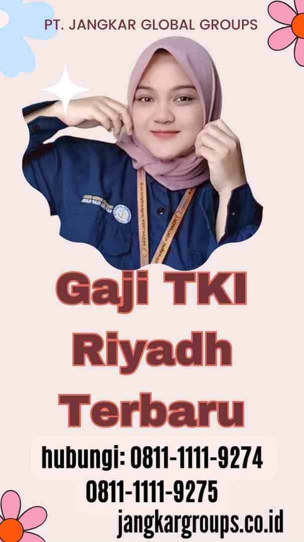 Gaji TKI Riyadh Terbaru