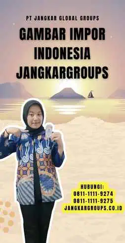 Gambar Impor Indonesia Jangkargroups