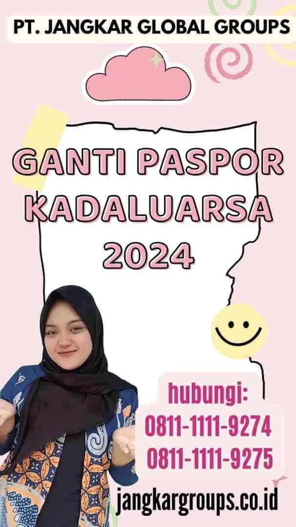 Ganti Paspor Kadaluarsa 2024