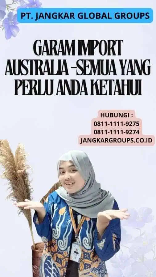 Garam Import Australia -Semua yang Perlu Anda Ketahui