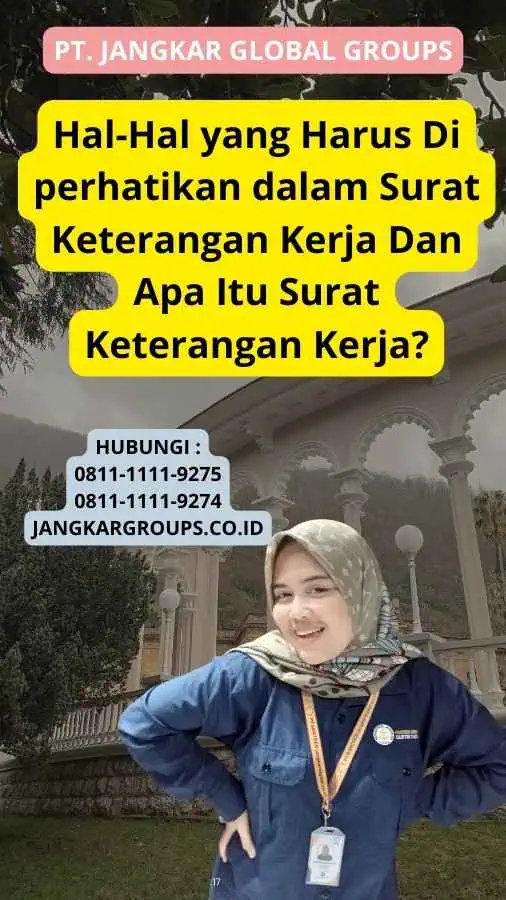 Hal-Hal yang Harus Di perhatikan dalam Surat Keterangan Kerja Dan Apa Itu Surat Keterangan Kerja?