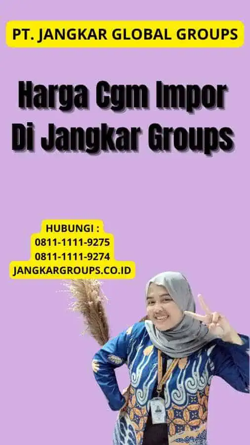 Harga Cgm Impor Di Jangkar Groups