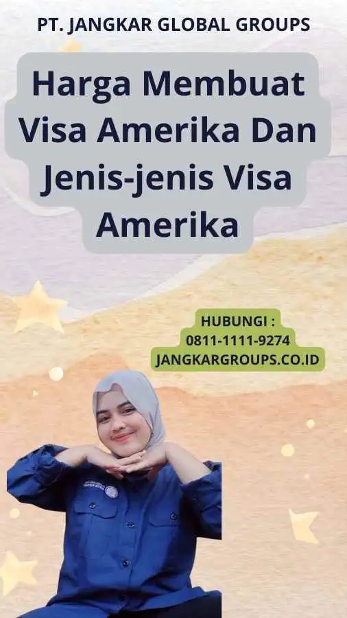 Harga Membuat Visa Amerika Dan Jenis-jenis Visa Amerika