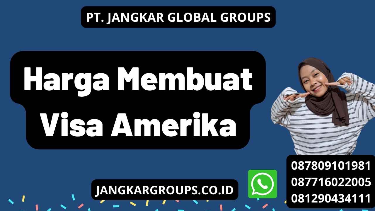 Harga Membuat Visa Amerika