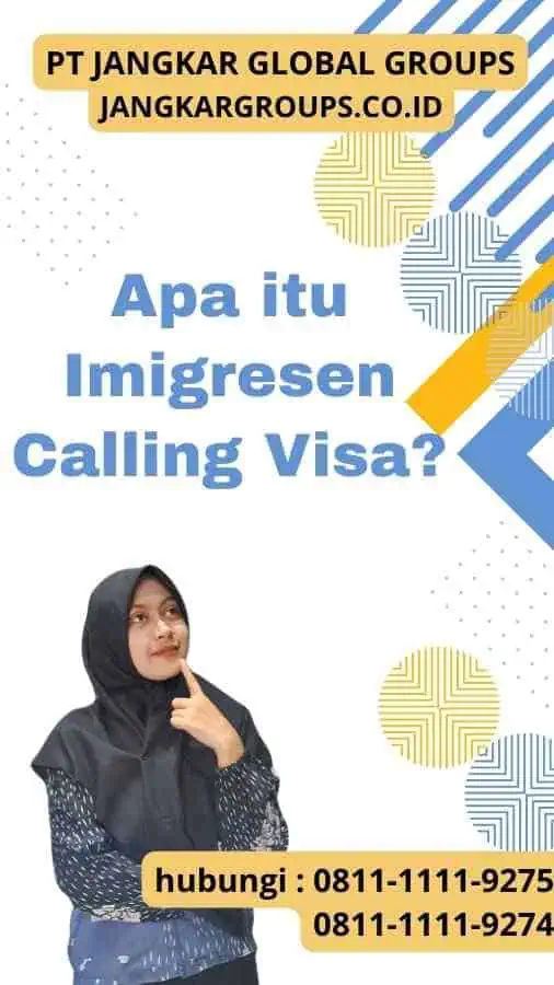 Apa itu Imigresen Calling Visa?