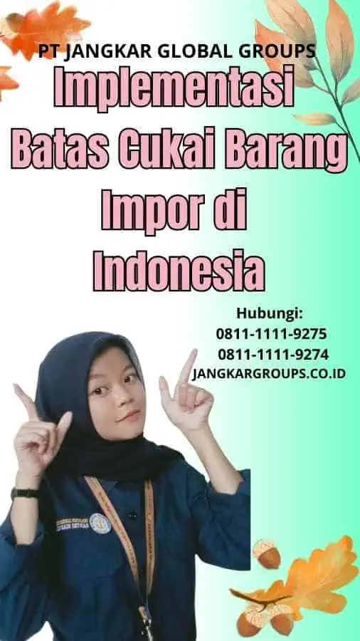 Implementasi Batas Cukai Barang Impor di Indonesia