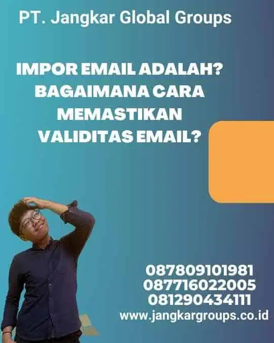 Impor Email Adalah? Bagaimana Cara Memastikan Validitas Email?