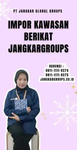 Impor Kawasan Berikat Jangkargroups