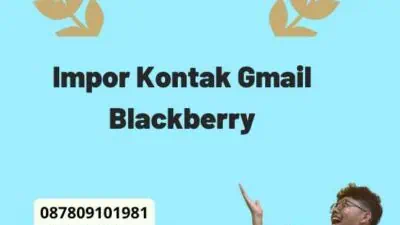 Impor Kontak Gmail Blackberry