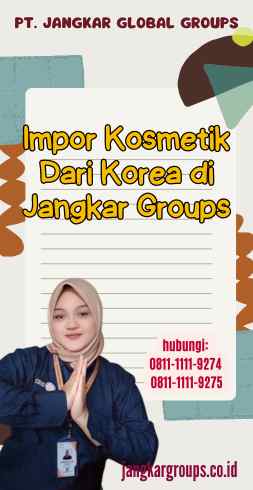 Impor Kosmetik Dari Korea di Jangkar Groups