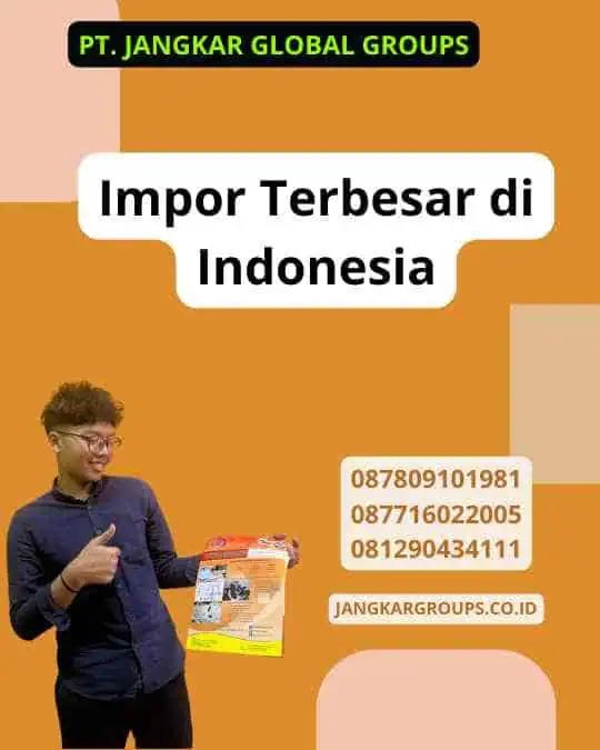 Impor Terbesar di Indonesia