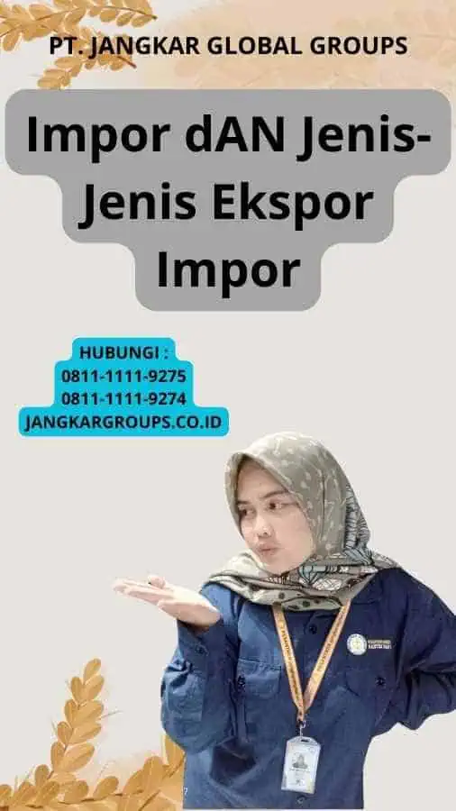 Impor dAN Jenis-Jenis Ekspor Impor