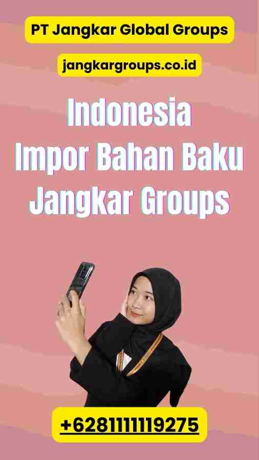 Indonesia Impor Bahan Baku Jangkar Groups