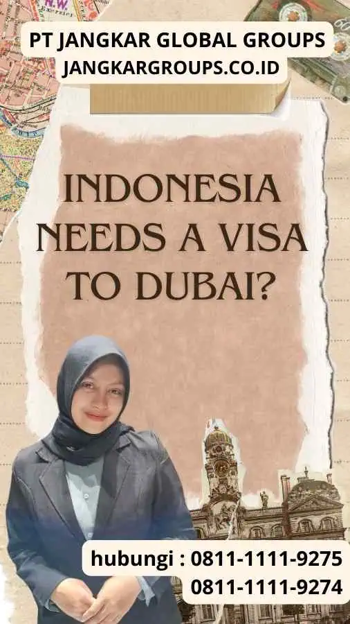 Indonesia Needs a Visa to Dubai?