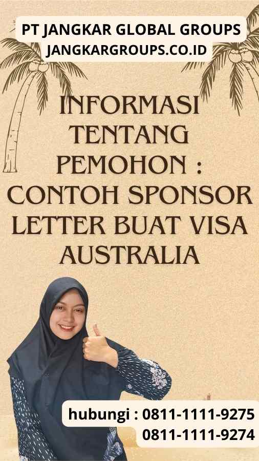 Informasi tentang Pemohon : Contoh Sponsor Letter buat Visa Australia