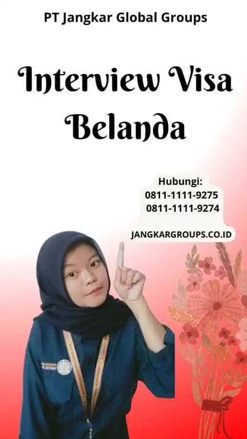 Interview Visa Belanda