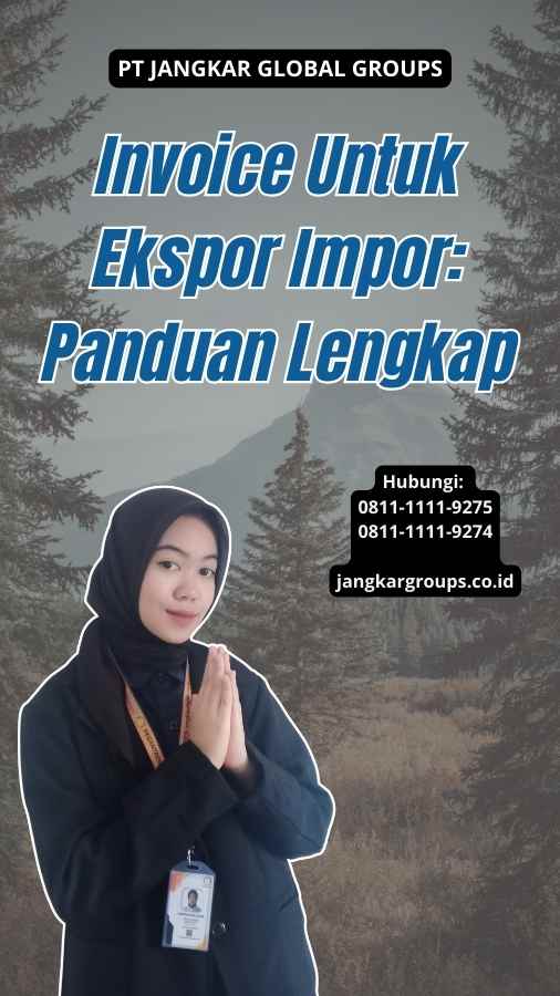 Invoice Untuk Ekspor Impor: Panduan Lengkap