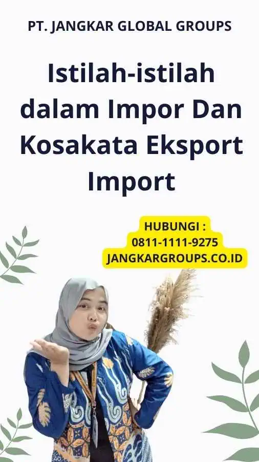 Istilah-istilah dalam Impor Dan Kosakata Eksport Import