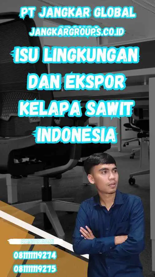 Isu Lingkungan dan Ekspor Kelapa Sawit Indonesia