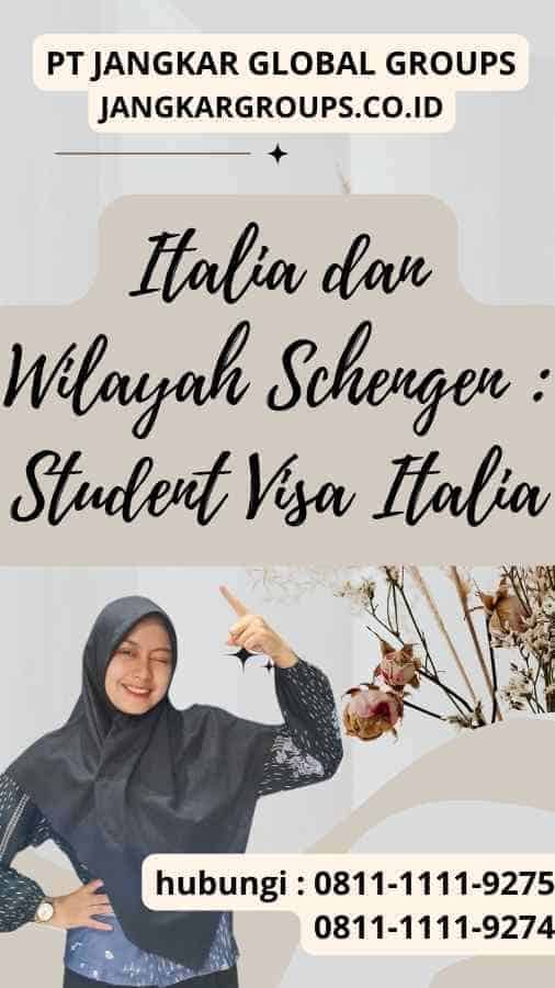 Italia dan Wilayah Schengen : Student Visa Italia