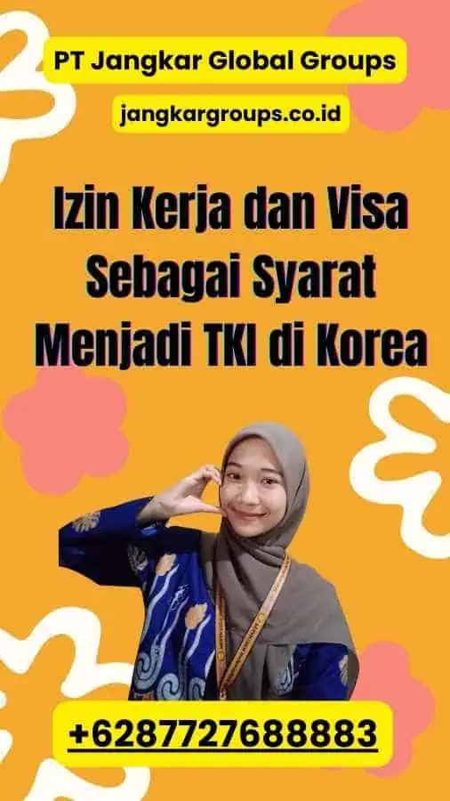 Izin Kerja dan Visa Sebagai Syarat Menjadi TKI di Korea