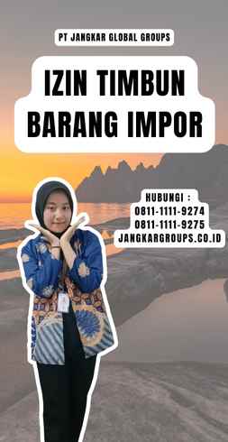 Izin Timbun Barang Impor