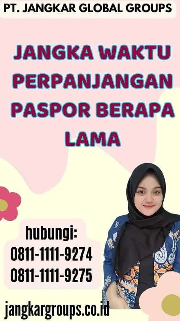 Jangka Waktu Perpanjangan Paspor Berapa Lama