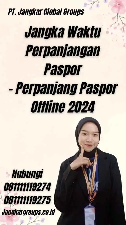 Jangka Waktu Perpanjangan Paspor - Perpanjang Paspor Offline 2024