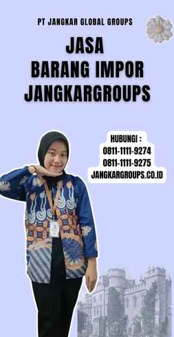 Jasa Barang Impor Jangkargroups