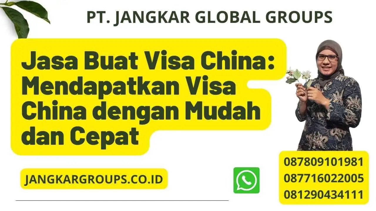 Jasa Buat Visa China: Mendapatkan Visa China dengan Mudah dan Cepat