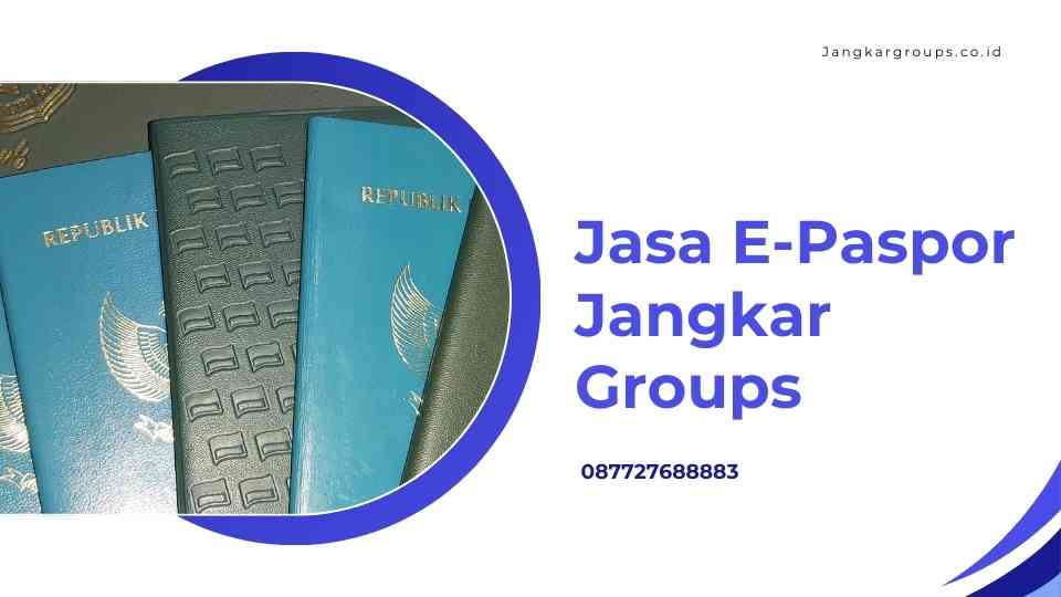 Jasa E-Paspor Jangkar Groups