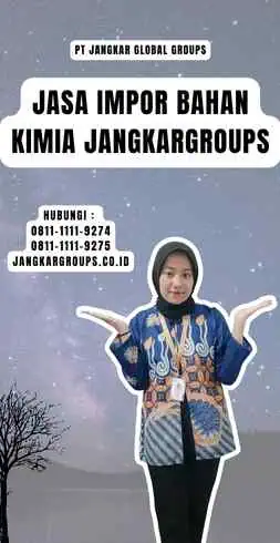 Jasa Impor Bahan Kimia Jangkargroups