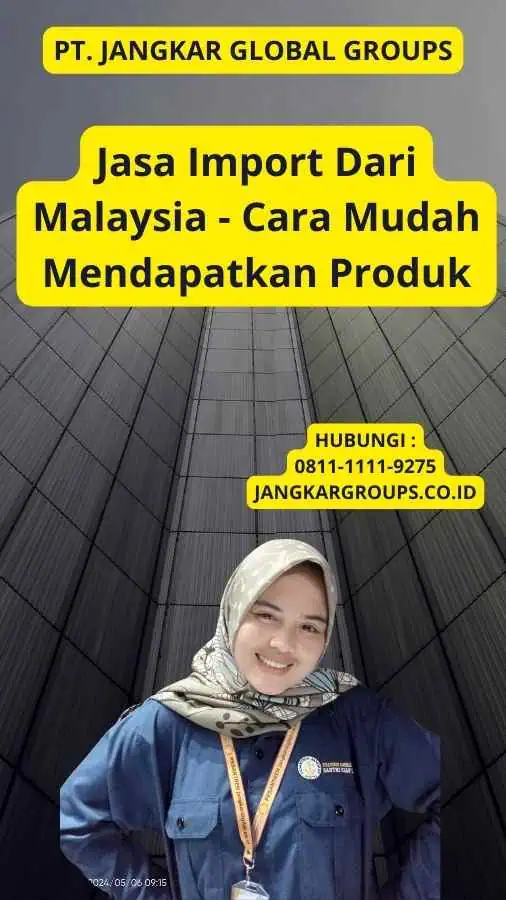 Jasa Import Dari Malaysia - Cara Mudah Mendapatkan Produk