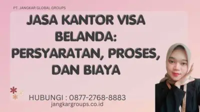 Jasa Kantor Visa Belanda Persyaratan, Proses, dan Biaya